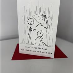 I cant stop the rain but I can stand with you Card